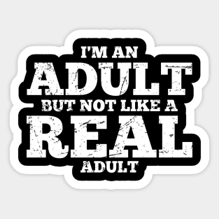 Funny Sayings I'm An Adult But Not Like A Real Adult Vintage Sticker